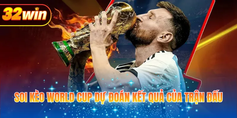 Soi kèo world cup dự đoán kết quả của trận đấu